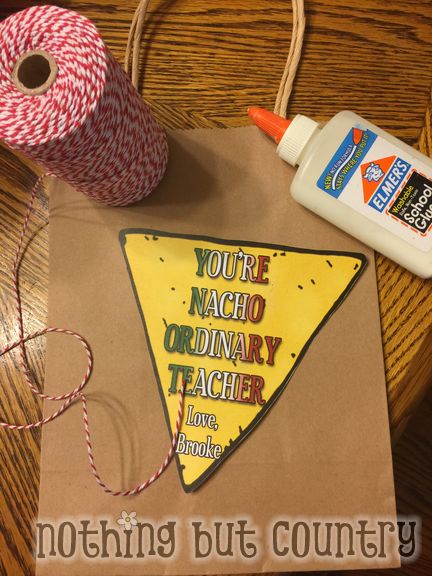 You're Nacho Ordinary Teacher - Teacher Appreciation Week 2015