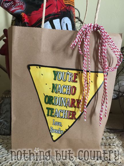You're Nacho Ordinary Teacher - Teacher Appreciation Week 2015